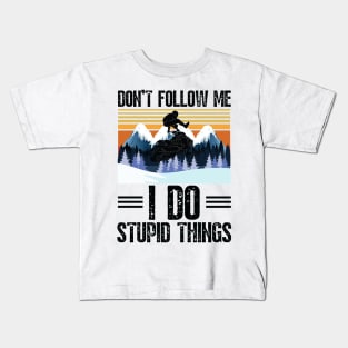 Don’t follow me I do stupid things funny retro snowmobiling Kids T-Shirt